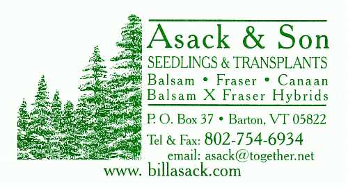 Contact Asack Son Tree Farm, Tel:1-802-754-6934, email to asack@together.net.